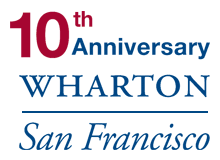 10th Anniversary Wharton San Francisco